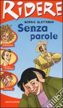 Senza parole libro di Gleitzman Morris