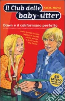 Dawn e il californiano perfetto libro di Martin Ann M.