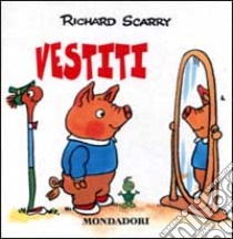 Vestiti libro di Scarry Richard