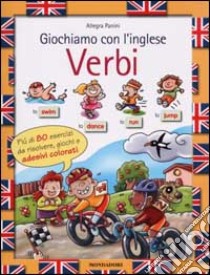 Giochiamo con l'inglese. Verbi libro di Panini Allegra