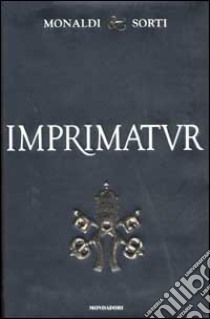 Imprimatur libro di Monaldi Rita - Sorti Francesco