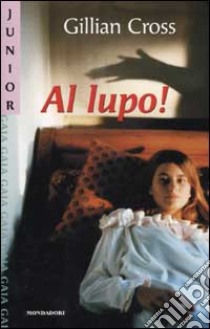 Al lupo! libro di Cross Gillian