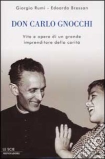 Don Carlo Gnocchi libro di Giorgio Rumi - Edoardo Bressan