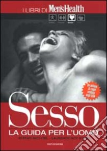 Sesso. La guida per l'uomo libro di Bechtel Stefan - Stains Laurence R.