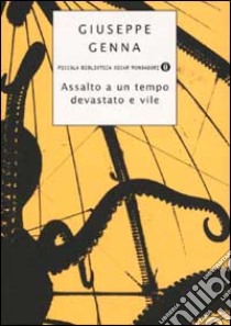 Assalto a un tempo devastato e vile libro di Genna Giuseppe