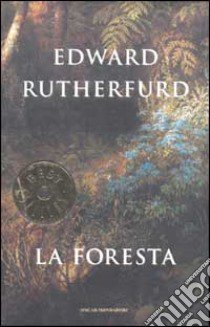 La foresta libro di Rutherfurd Edward