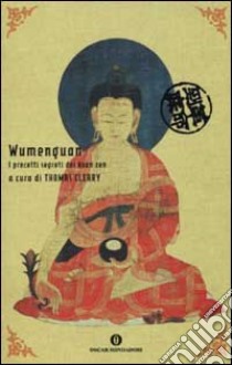 Wumenguan. I precetti segreti dei koan zen libro di Cleary T. (cur.)