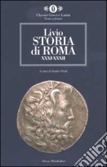 Storia di Roma. Libri XXXI-XXXII. Testo latino a fronte libro di Livio Tito