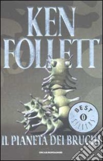 Il pianeta dei bruchi libro di Follett Ken