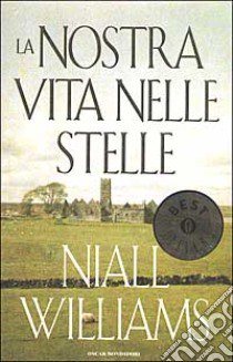 La nostra vita nelle stelle libro di Williams Niall