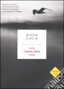 Jack l'uomo della Folla libro di Cugia Diego