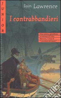 I contrabbandieri libro di Lawrence Iain