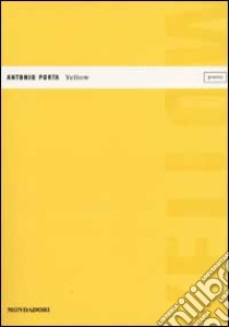 Yellow libro di Porta Antonio; Lorenzini N. (cur.)