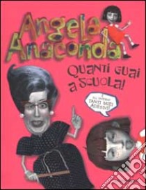 Angela Anaconda. Quanti guai a scuola! libro di Rose Susan - Ferrone Joanna