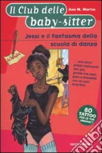 Jessi e il fantasma della scuola di danza libro di Martin Ann M.