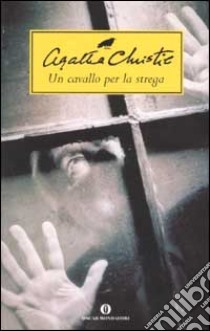 Un cavallo per la strega libro di Christie Agatha