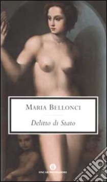 Delitto di Stato libro di Bellonci Maria