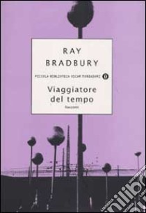 Viaggiatore del tempo libro di Bradbury Ray