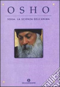 Yoga: la scienza dell'anima libro di Osho