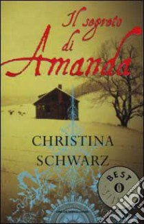 Il segreto di Amanda libro di Schwarz Christina