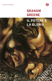 Il potere e la gloria libro di Greene Graham