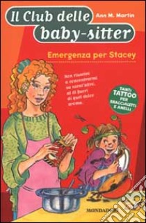 Un'Emergenza per Stacey libro di Martin Ann M.