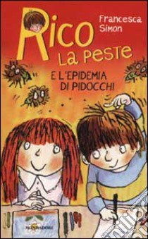 Rico la peste e l'epidemia di pidocchi libro di Simon Francesca