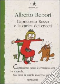 Capriccetto Rosso e la carica dei criceti libro di Rebori Alberto