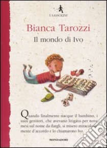 Il mondo di Ivo libro di Tarozzi Bianca