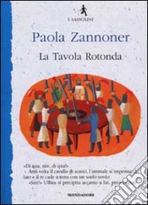 La Tavola Rotonda libro di Zannoner Paola