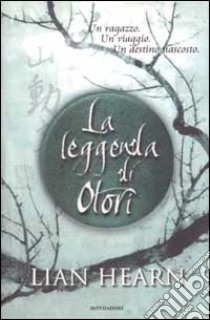 La leggenda di Otori libro di Hearn Lian