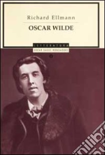 Oscar Wilde libro di Ellmann Richard