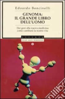 Genoma: il grande libro dell'uomo libro di Boncinelli Edoardo