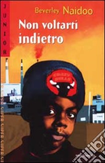 Non voltarti indietro libro di Naidoo Beverley