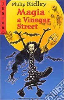 Magia a Vinegar Street libro di Ridley Philip