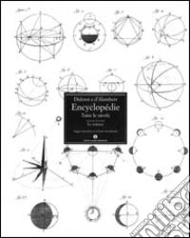 Encyclopédie. Tutte le tavole. Vol. 2: Le scienze libro di Diderot Denis - Alembert Jean-Baptiste d'