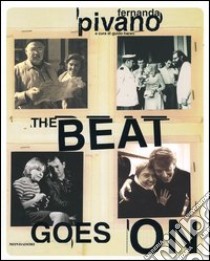 The beat goes on libro di Pivano Fernanda