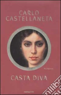 Casta diva libro di Carlo Castellaneta