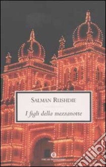 I figli della mezzanotte libro di Rushdie Salman