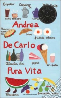 Pura vita libro di De Carlo Andrea