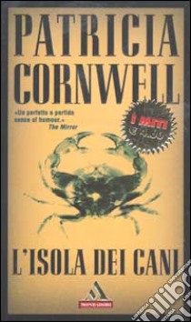 L'isola dei cani libro di Cornwell Patricia D.