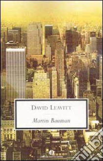 Martin Bauman libro di Leavitt David