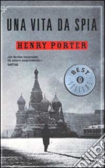 Una vita da spia libro di Porter Henry