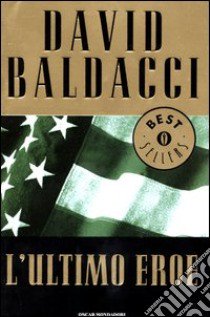 L'ultimo eroe libro di Baldacci David