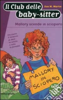 Mallory scende in sciopero libro di Martin Ann M.