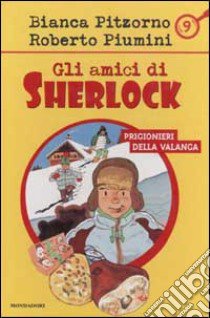 Prigionieri della valanga libro di Pitzorno Bianca - Piumini Roberto