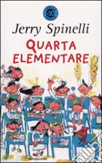 Quarta elementare libro di Spinelli Jerry