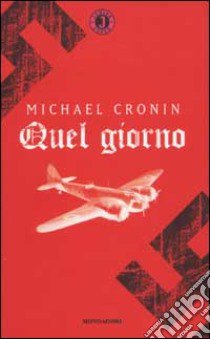 Quel giorno libro di Cronin Michael