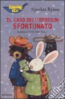 Il Caso dell'opossum sfortunato libro di Rylant Cynthia