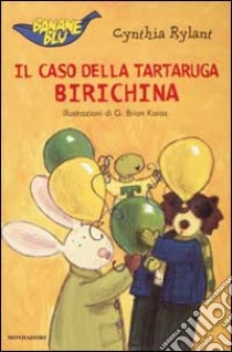 Il caso della tartaruga birichina libro di Rylant Cynthia